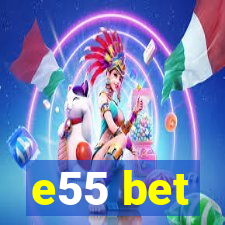 e55 bet